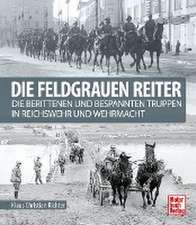 Die feldgrauen Reiter