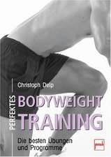 Perfektes Bodyweight Training