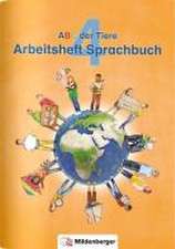 ABC der Tiere 4 - Arbeitsheft Sprachbuch · Neubearbeitung