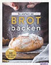 So einfach ist Brot backen