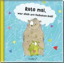 Rate mal, wer dich am liebsten hat!