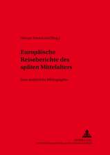 Europaeische Reiseberichte Des Spaeten Mittelalters: Eine Analytische Bibliographie Teil I. Deutsche Reiseberichte