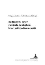 Beitraege Zu Einer Russisch-Deutschen Kontrastiven Grammatik: An Old-Spelling Critical Edition with an Introduction and a Co