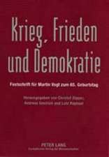 Krieg, Frieden Und Demokratie