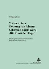 Versuch Einer Deutung Von Johann Sebastian Bachs Werk Die Kunst Der Fuge: Die Fugenthemen ALS Verfremdete Melodien Von Choraelen