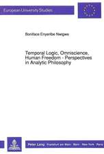 Temporal Logic, Omniscience, Human Freedom - Perspectives in Analytic Philosophy