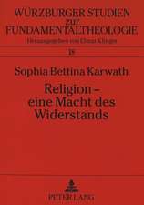 Religion - Eine Macht Des Widerstands