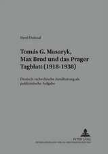 Tomas G. Masaryk, Max Brod Und Das Prager Tagblatt (1918-1938)