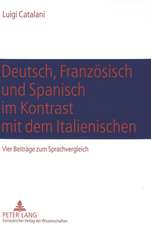 Deutsch, Franzoesisch Und Spanisch Im Kontrast Mit Dem Italienischen