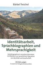 Identitaetsarbeit, Sprachbiographien Und Mehrsprachigkeit: Autobiographisch-Narrative Interviews Mit Walisern Zur Sprachlichen Figuration Von Identita