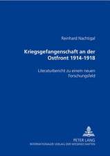 Kriegsgefangenschaft an Der Ostfront 1914 Bis 1918: Literaturbericht Zu Einem Neuen Forschungsfeld