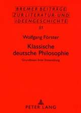 Klassische Deutsche Philosophie: Grundlinien Ihrer Entwicklung