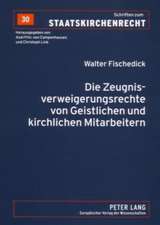 Die Zeugnisverweigerungsrechte Von Geistlichen Und Kirchlichen Mitarbeitern