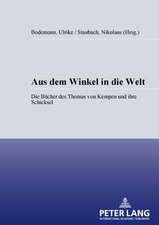 Aus Dem Winkel in Die Welt: Die Buecher Des Thomas Von Kempen Und Ihre Schicksale