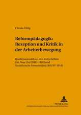 Reformpaedagogik: Quellenauswahl Aus Den Zeitschriften Die Neue Zeit (1883-1918) Und Sozialistische Mona