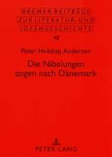 Die Nibelungen Zogen Nach Daenemark: Eine Neuinterpretation Der Erzaehlung Von Hven Zwischen Seeland Und Schonen