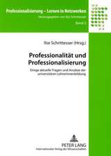 Professionalitaet Und Professionalisierung: Einige Aktuelle Fragen Und Ansaetze Der Universitaeren Lehrerinnenbildung