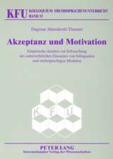 Akzeptanz Und Motivation: Empirische Ansaetze Zur Erforschung Des Unterrichtlichen Einsatzes Von Bilingualen Und Mehrsprachigen Modulen