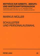 Schulleiter Und Personalauswahl: Eine Untersuchung Ueber Entscheidungen Von Schulleitern Zum Eingehen Eines Langfristigen Personalverhaeltnisses in De