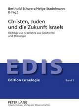 Christen, Juden Und Die Zukunft Israels: Beitraege Zur Israellehre Aus Geschichte Und Theologie