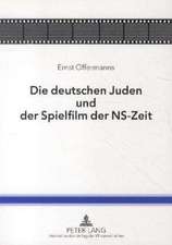 Die Deutschen Juden Und Der Spielfilm Der NS-Zeit: Theoriebildung Im Spannungsfeld Von Kritik Und Affirmation