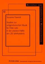 Studien Zur Zeitgenoessischen Musik Fuer Floete Solo in Der Zweiten Haelfte Des 20. Jahrhunderts