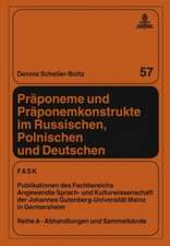 Praeponeme Und Praeponemkonstrukte Im Russischen, Polnischen Und Deutschen: Zur Terminologie, Morphologie Und Semantik Einer Wortbildungseinheit Und E