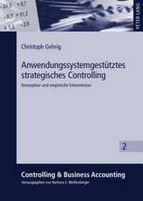 Anwendungssystemgestuetztes Strategisches Controlling: Konzeption Und Empirische Erkenntnisse