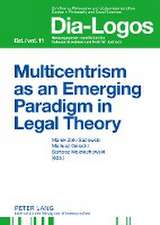 Multicentrism as an Emerging Paradigm in Legal Theory