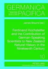 Ferdinand Hochstetter and the Contribution of German-Speaking Scientists to New Zealand Natural History in the Nineteenth Century