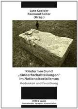 Kindermord Und -Kinderfachabteilungen- Im Nationalsozialismus: Gedenken Und Forschung