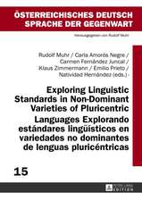 Exploring Linguistic Standards in Non-Dominant Varieties of Pluricentric Languages. Explorando Estandares Lingueisticos En Variedades No Dominantes de: Essen ALS Ausdruck Nationaler Identitaet in Der Deutsch-Tuerkischen Migrationsliteratur