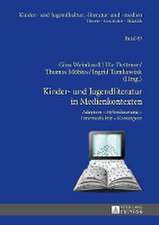 Kinder- Und Jugendliteratur in Medienkontexten