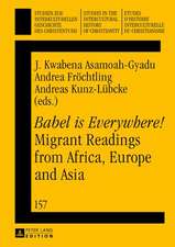 Babel Is Everywhere! Migrant Readings from Africa, Europe and Asia