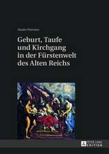 Geburt, Taufe Und Kirchgang in Der Fuerstenwelt Des Alten Reichs: Literature Review and Empirical Examinations in the German Retail Market