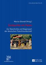 Solidaritaet Mit Polen: Zur Geschichte Und Gegenwart Der Deutschen Polenfreundschaft