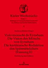 Visio monachi de Eynsham. Die Vision des Mönchs von Eynsham. Die kartäusische Redaktion des Spätmittelalters (Fassung E)