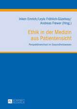 Ethik in Der Medizin Aus Patientensicht: Perspektivwechsel Im Gesundheitswesen