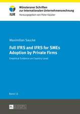 Full Ifrs and Ifrs for Smes Adoption by Private Firms: Empirical Evidence on Country Level