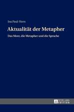 Aktualitaet Der Metapher: Eine Rechtsvergleichende, Dogmatische Studie