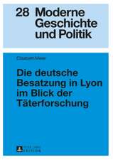 Die Deutsche Besatzung in Lyon Im Blick Der Taeterforschung: Performance, Cognition, and the Representation of Interiority