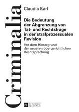 Die Bedeutung Der Abgrenzung Von Tat- Und Rechtsfrage in Der Strafprozessualen Revision: Die Auswahl Des Sachverstaendigen Durch Den Richter Im Strafverfahren