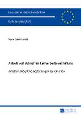 Arbeit Auf Abruf Im Leiharbeitsverhaeltnis: Die Auswahl Des Sachverstaendigen Durch Den Richter Im Strafverfahren