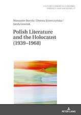 Polish Literature towards the Holocaust 1939-1968