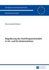 Regulierung Des Hochfrequenzhandels in Us- Und Eu-Aktienmaerkten: Convergence and Diversity, Centres and Peripheries