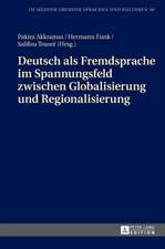 Deutsch als Fremdsprache im Spannungsfeld zwischen Globalisierung und Regionalisierung