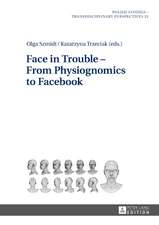 Face in Trouble - From Physiognomics to Facebook