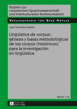 Lingüística de corpus: génesis y bases metodológicas de los corpus (históricos) para la investigación en lingüística