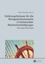 Erklaerungsfaktoren Fuer Die Managementautonomie in Kommunalen Mehrheitsbeteiligungen