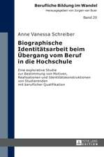 Biographische Identitaetsarbeit Beim Uebergang Vom Beruf in Die Hochschule